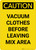 Caution: Vacuum Clothes Before Leaving Mix Area Portrait