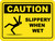 Slippery When Wet Floor Sign