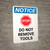 Notice: Stop - Do Not Remove Tools Portrait