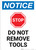 Notice: Stop - Do Not Remove Tools Portrait