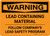 Warning: Lead Containing Material - Follow Safety Program Landscape