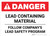 Danger: Lead Containing Material - Follow Company's Lead Safety Program Landscape