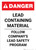 Danger: Lead Containing Material - Follow Company's Lead Safety Program Portrait