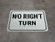 No Right Turn Sign Rectangular - Floor Sign