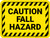 Caution Fall Hazard - Floor Sign