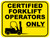 Certified Forklift Operators Only Floor Sign