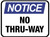 Notice No Thru-way Floor Sign