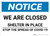 Notice: We Are Closed Shelter in Place ANSI Landscape - Wall Sign