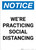 Notice: We're Practicing Social Distancing ANSI Portrait - Wall Sign