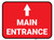 Main Entrance Ahead with Arrow Rectangular - Floor Sign