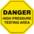 Danger: High Pressure Testing Area - Floor Sign