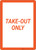 Take Out Only - Wall Sign