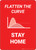 Flatten The Curve Stay Home - Wall Sign