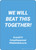 We Will Beat This Together - Wall Sign