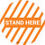 Stand Here Striped (Orange) - Floor Sign