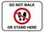Do Not Walk Or Stand Here with Icon - Floor Sign