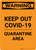 Warning: Keep Out COVID-19 Quarantine Area Portrait - Wall Sign