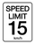 Speed Limit 15 kmh - Wall Sign | Creative Safety Supply