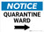 Notice: Quarantine Ward Right Arrow Landscape - Wall Sign