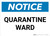 Notice: Quarantine Ward Landscape - Wall Sign