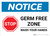 Notice: STOP - Germ Free Zone/Wash Your Hands Landscape - Wall Sign