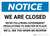 Notice: We Are Closed - We Are Following Government Regulations Landscape - Wall Sign