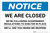 Notice: We Are Closed - We Are Following Government Regulations Landscape - Label