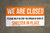 We Are Closed Shelter In Place Stop The Spread - Banner