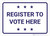 Register To Vote Here with Stars Landscape - Wall Sign