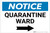 Notice: Quarantine Ward Right Arrow Landscape - Label