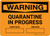 Warning: Quarantine In Progress Start Date End Date Landscape - Wall Sign