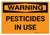 Warning: Pesticides in Use - Wall Sign