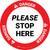 Danger: Please Stop Here Circular - Floor Sign