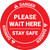 Danger: Please Wait Here Stay Safe OSHA Circular - Floor Sign
