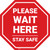 Please Wait Here Stay Safe Stop - Floor Sign