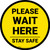 Please Wait Here Stay Safe Yellow Circular - Floor Sign