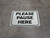 Please Pause Here Rectangle - Floor Sign
