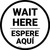 Wait Here Espere Aqui Bilingual Spanish Circular - Floor Sign