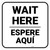 Wait Here Espere Aqui Bilingual Spanish Square - Floor Sign