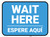 Wait Here Espere Aqui Bilingual Spanish Blue Rectangle - Floor Sign