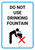 Do Not Use Drinking Fountain with Icon Portrait - Wall Sign