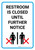 Restroom Is Closed Until Further Notice with Icon Portrait - Wall Sign