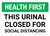 Health First: This Urinal Closed For Social Distancing Landscape - Wall Sign
