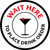 Wait Here To Place Drink Order with Martini Glass Circular - Floor Sign