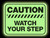 Glow in the Dark Watch Step Floor Sign