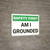 Safety First: Am I Grounded - Wall Sign