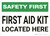 Safety First: First Aid Kit Located Here - Wall Sign