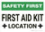 Safety First: First Aid Kit Location - Wall Sign