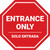 Entrance Only Bilingual Spanish Stop - Floor Sign
