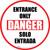Entrance Only Danger Bilingual Spanish Circular - Floor Sign